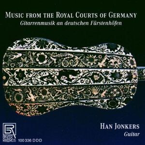 Han Jonkers - Music for Royal Courts of Germany Works for Guitar  CD